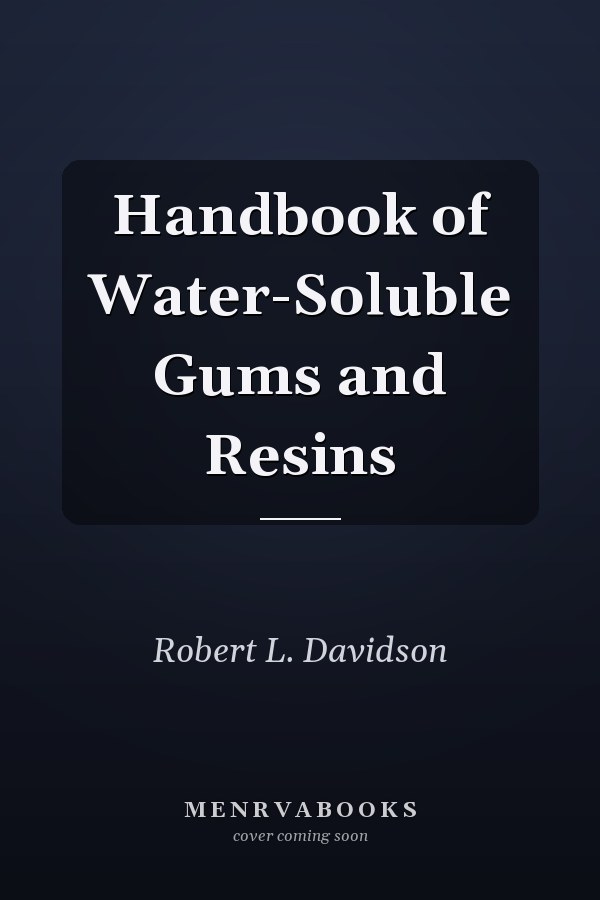 Handbook of Water-Soluble Gums and Resins