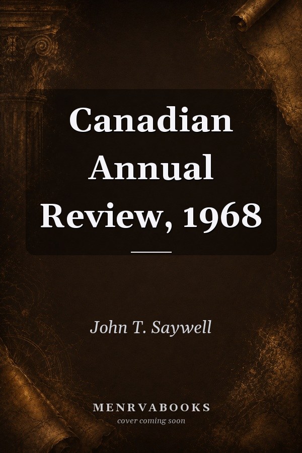 Canadian Annual Review, 1968