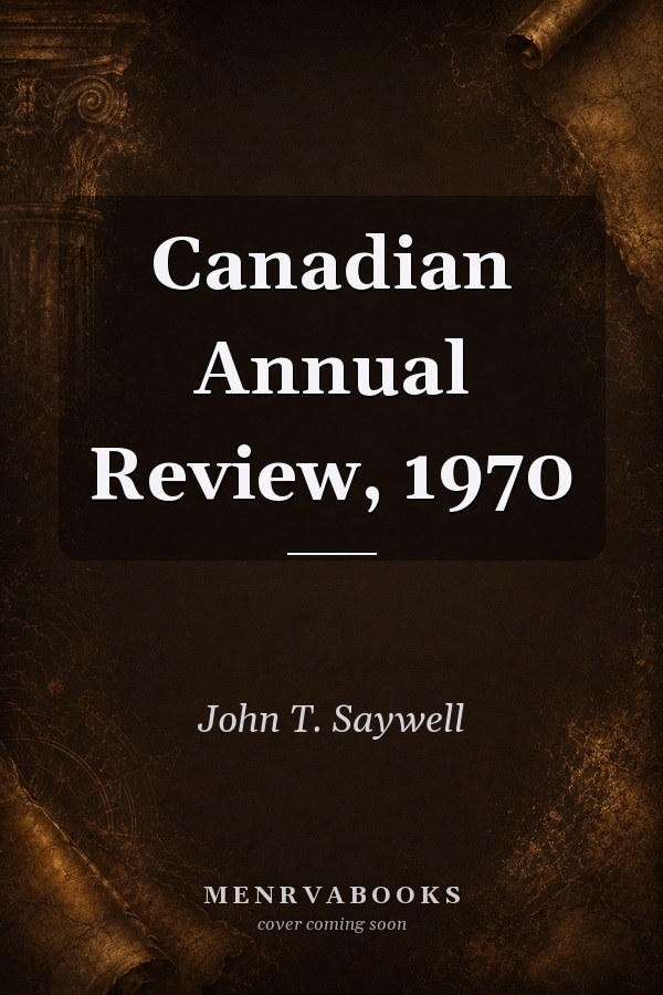 Canadian Annual Review, 1970