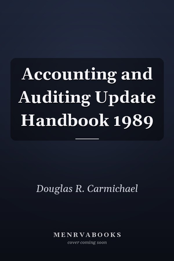 Accounting and Auditing Update Handbook 1989