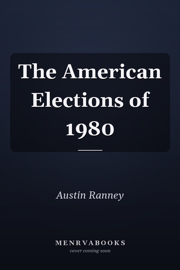 The American Elections of 1980