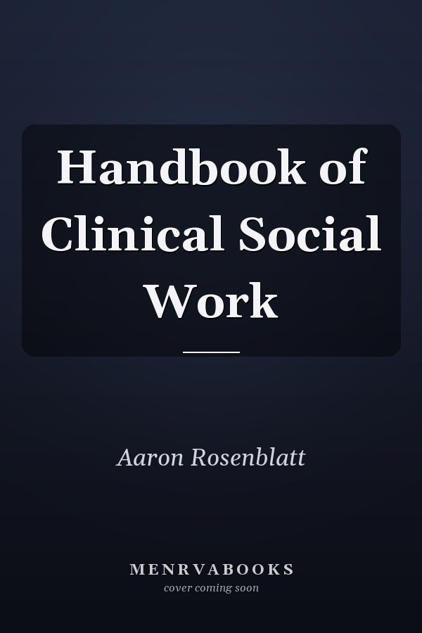 Handbook of Clinical Social Work