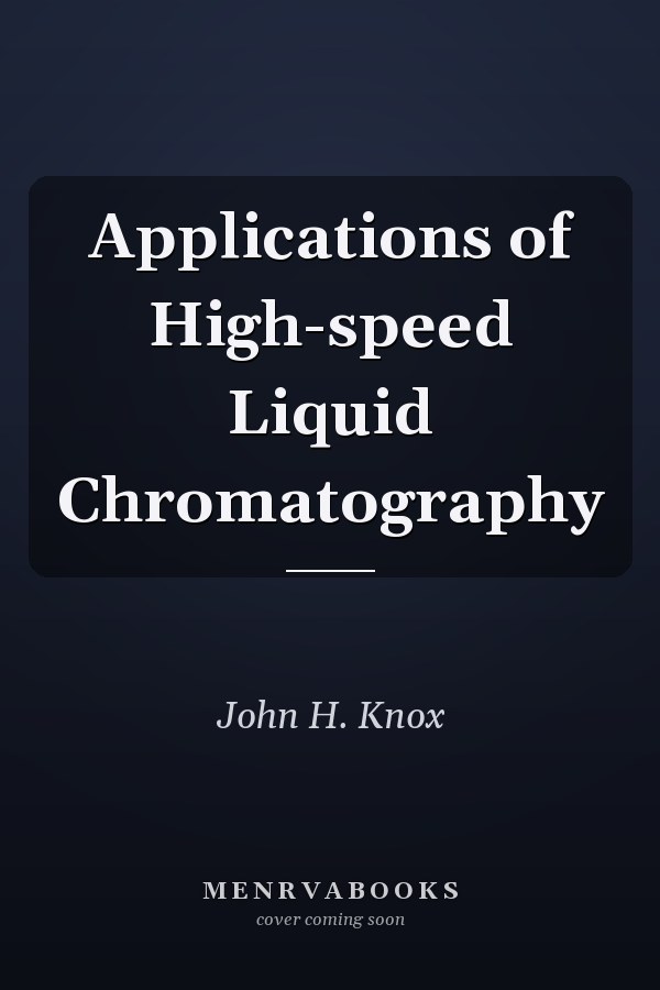 Applications of High-speed Liquid Chromatography