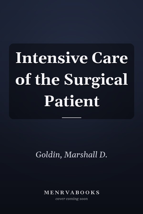 Intensive Care of the Surgical Patient