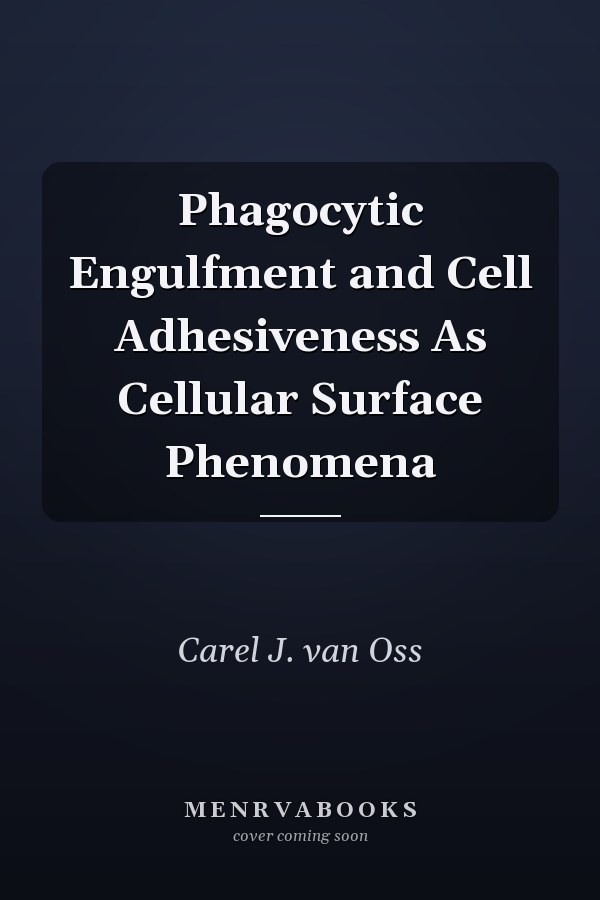 Phagocytic Engulfment and Cell Adhesiveness As Cellular Surface Phenomena