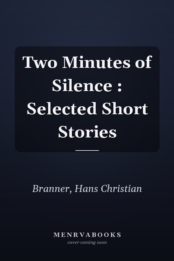 Two Minutes of Silence : Selected Short Stories