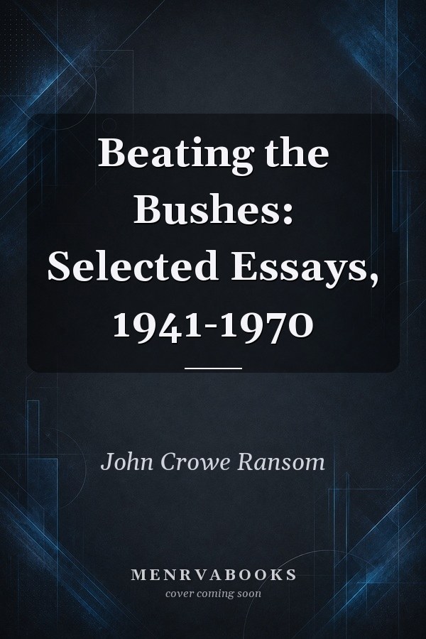 Beating the Bushes: Selected Essays, 1941-1970