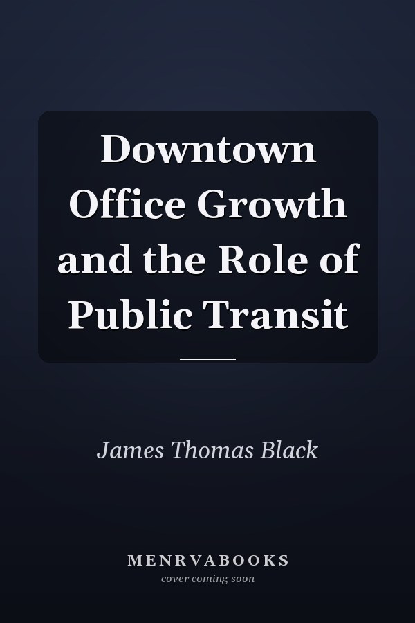 Downtown Office Growth and the Role of Public Transit