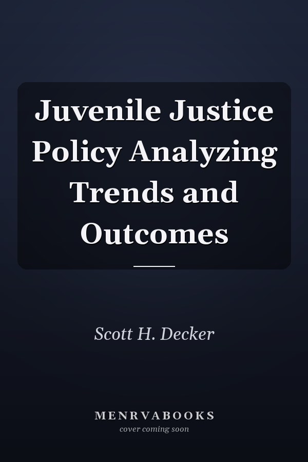 Juvenile Justice Policy Analyzing Trends and Outcomes