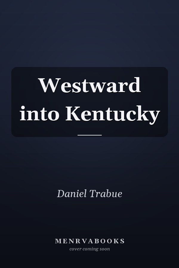 Westward into Kentucky