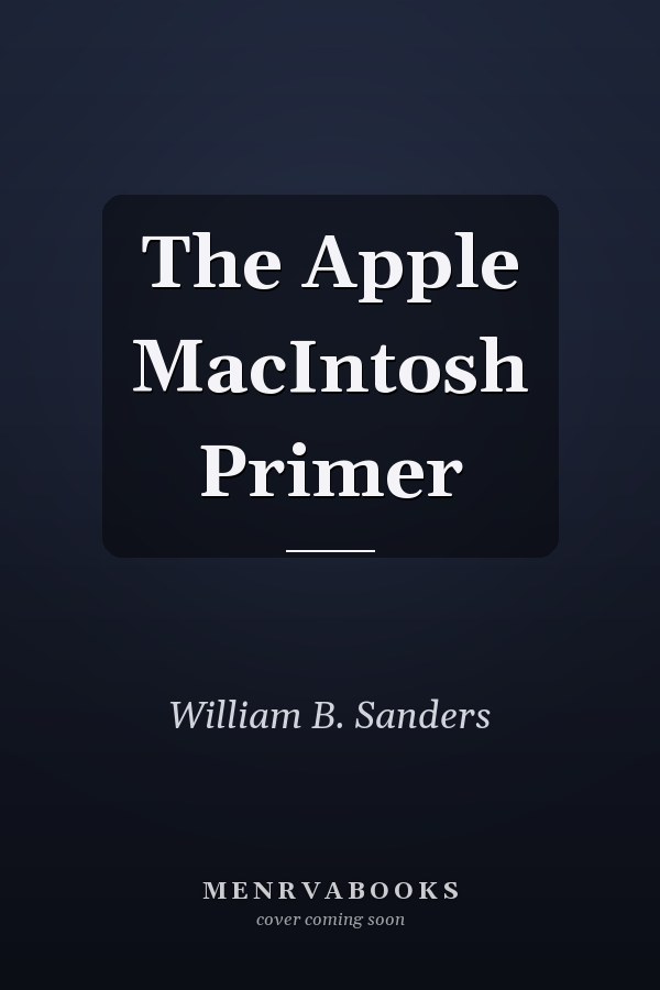The Apple MacIntosh Primer