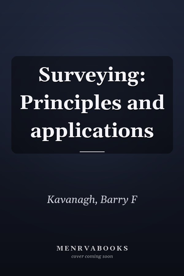 Surveying: Principles and applications