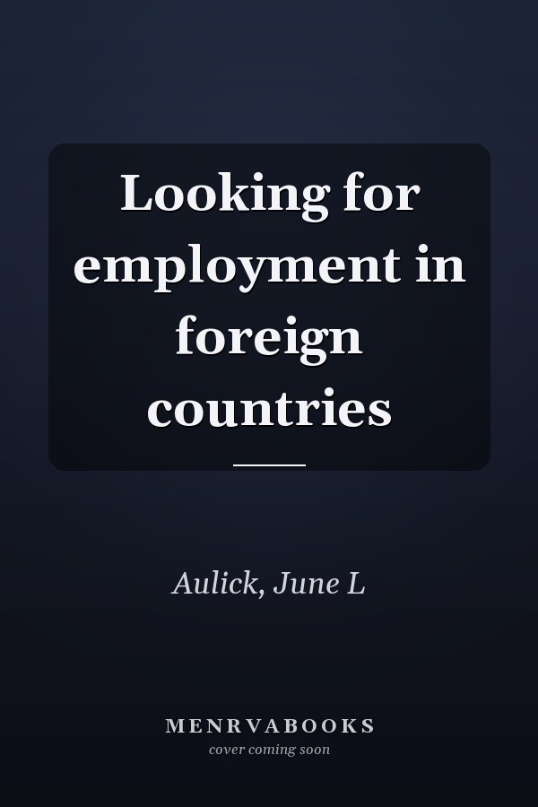 Looking for employment in foreign countries