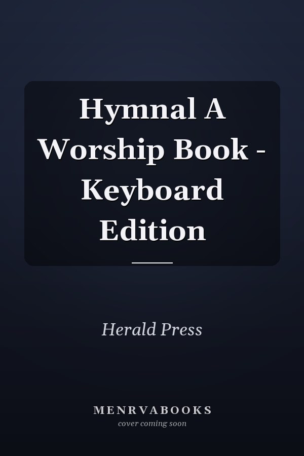Hymnal A Worship Book - Keyboard Edition