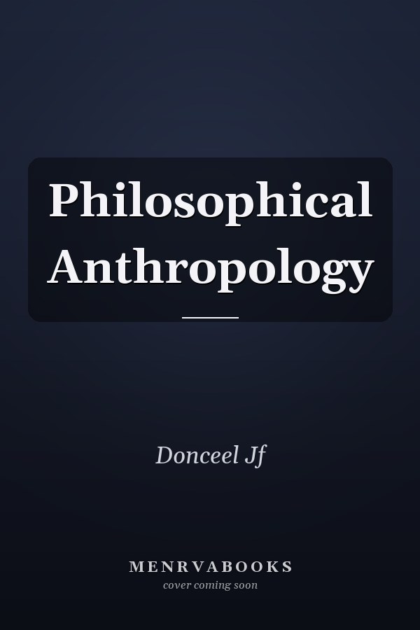 Philosophical Anthropology