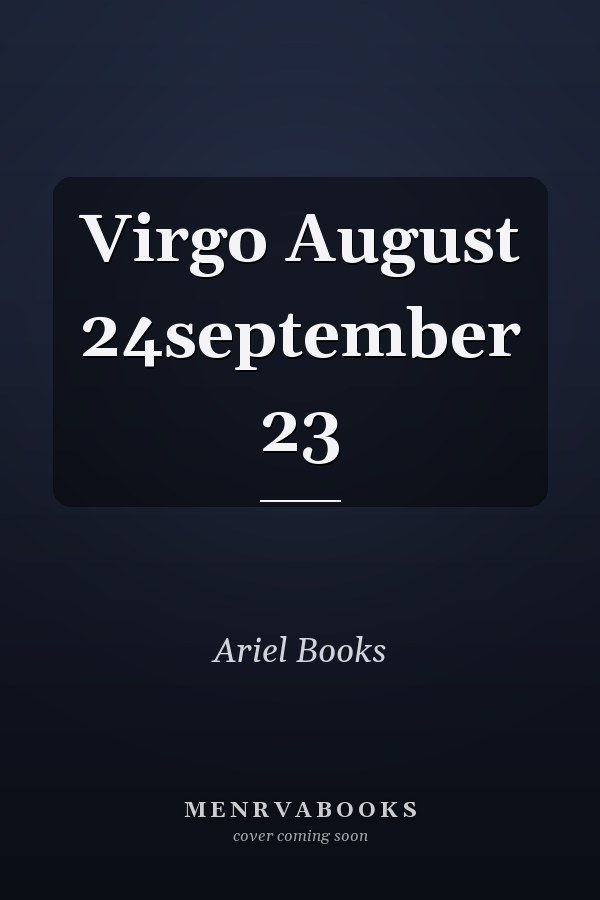 Virgo August 24september 23