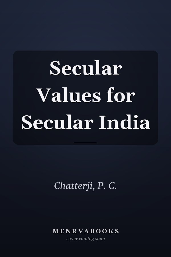 Secular Values for Secular India