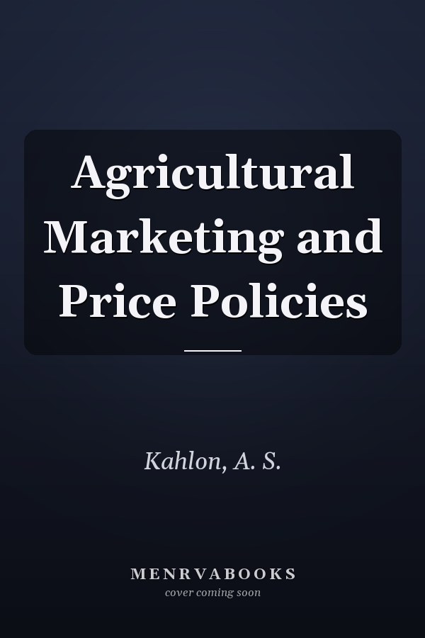 Agricultural Marketing and Price Policies
