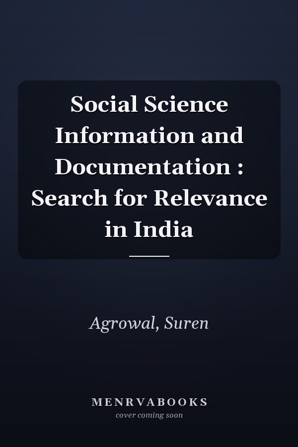 Social Science Information and Documentation : Search for Relevance in India