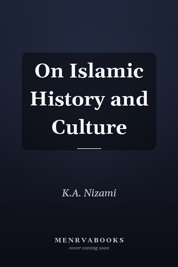 On Islamic History and Culture