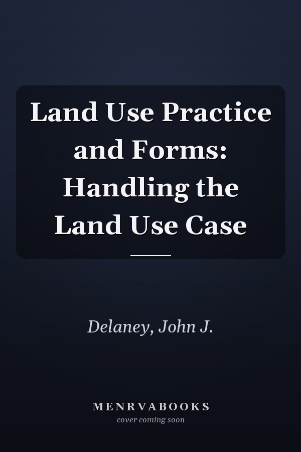 Land Use Practice and Forms: Handling the Land Use Case