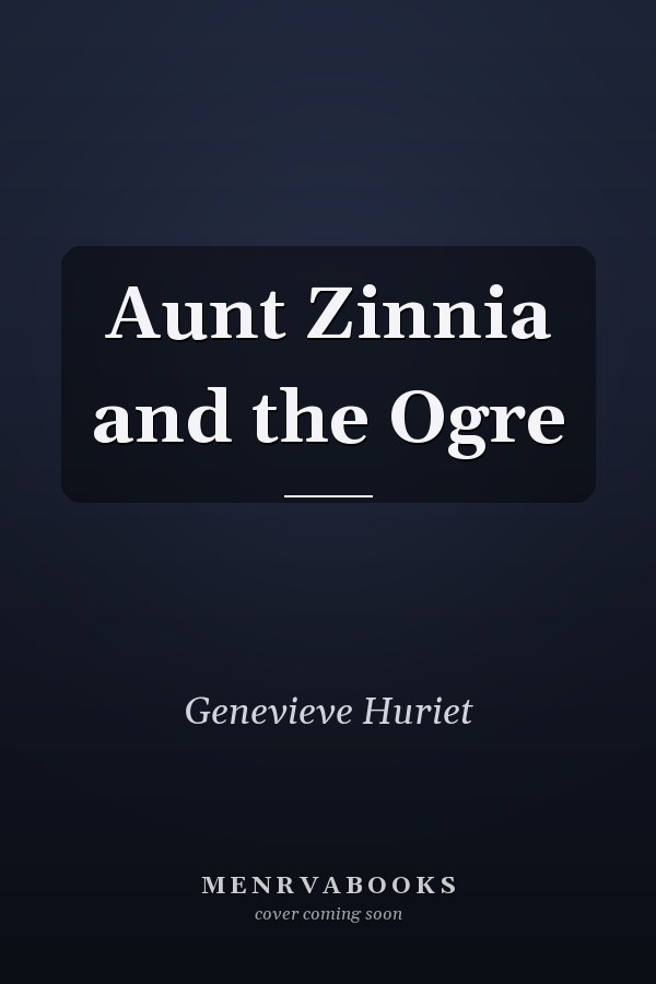 Aunt Zinnia and the Ogre