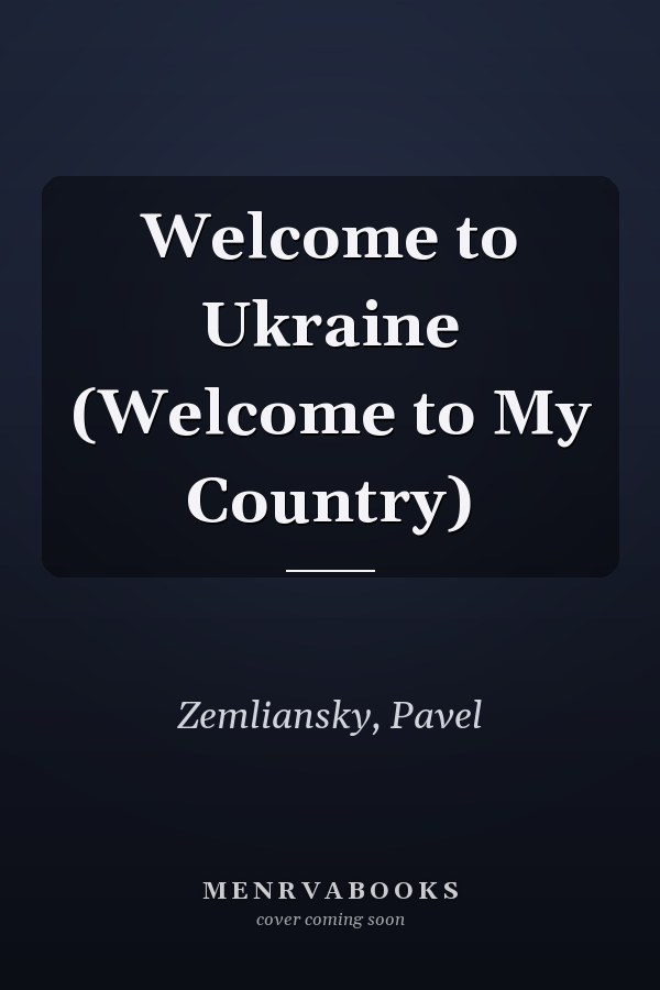Welcome to Ukraine (Welcome to My Country)
