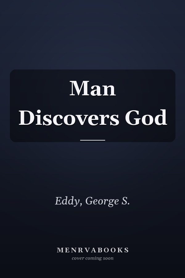 Man Discovers God