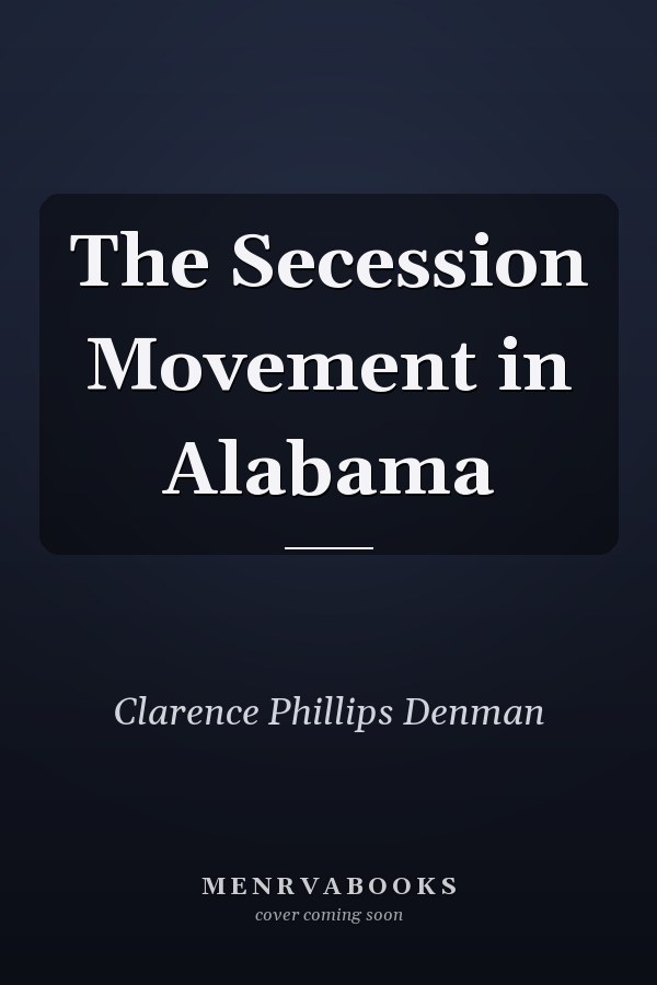 The Secession Movement in Alabama