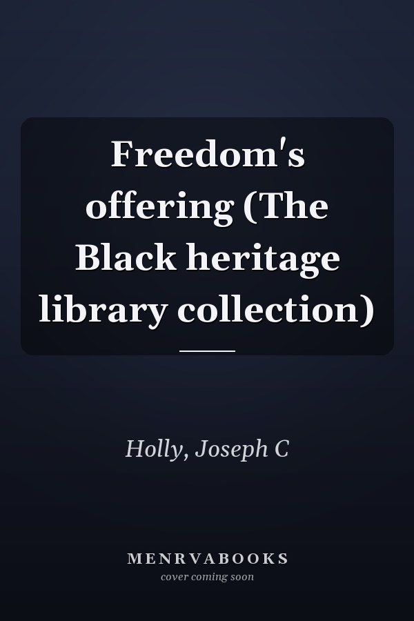 Freedom's offering (The Black heritage library collection)