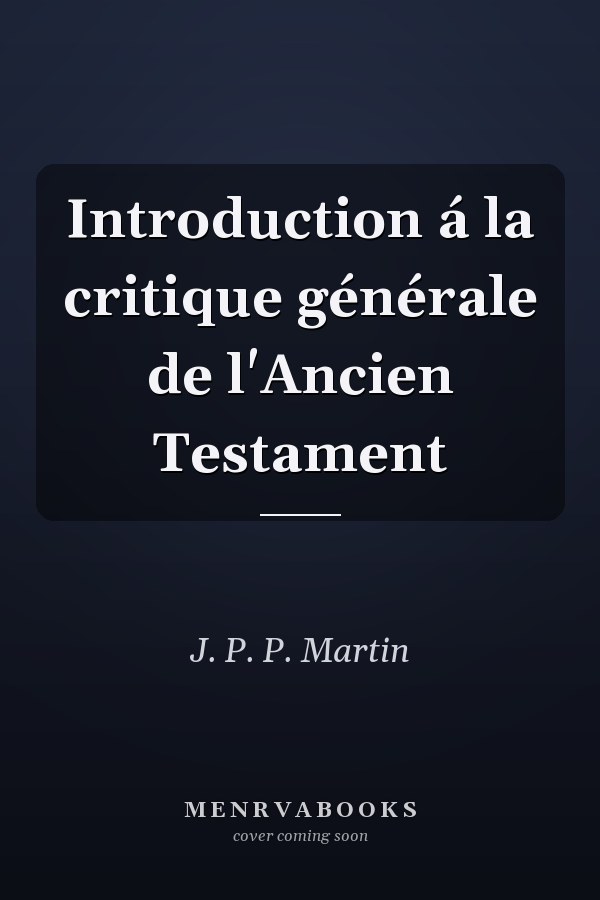 Introduction á la critique générale de l'Ancien Testament