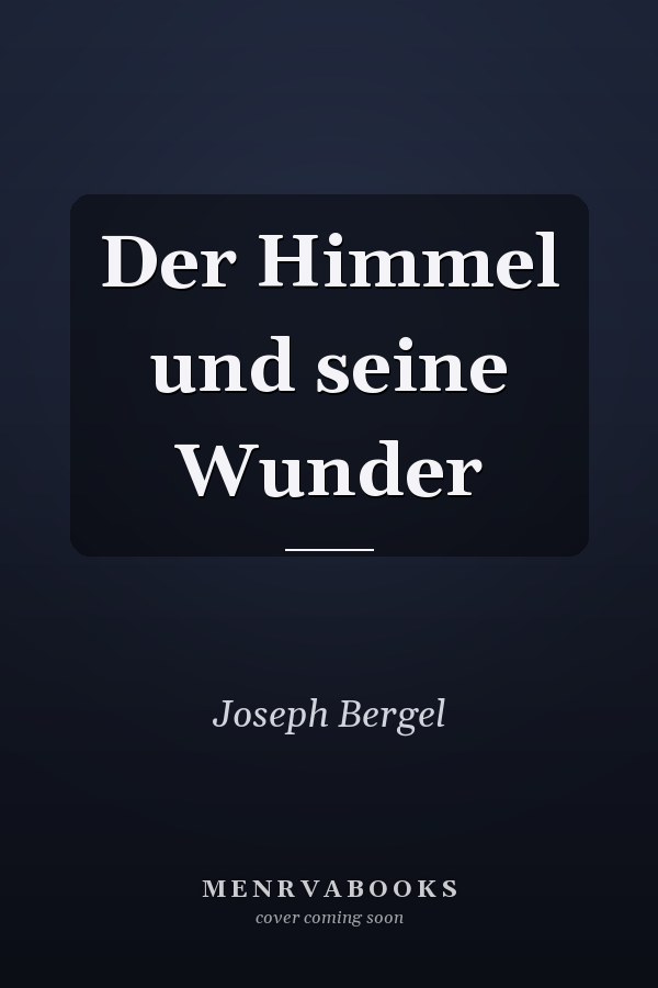 Der Himmel und seine Wunder