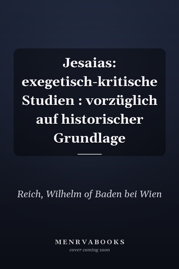 Jesaias: exegetisch-kritische Studien : vorzüglich auf historischer Grundlage