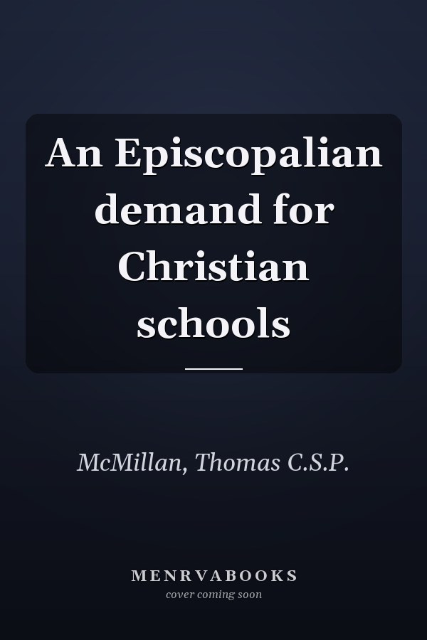 An Episcopalian demand for Christian schools