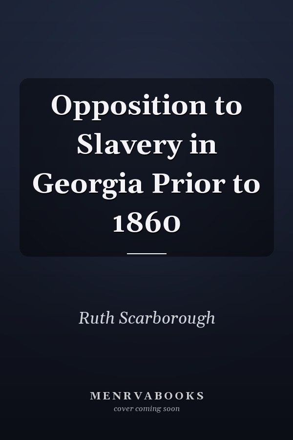 Opposition to Slavery in Georgia Prior to 1860