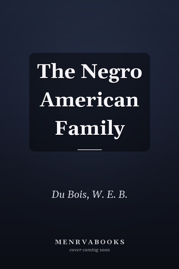 The Negro American Family