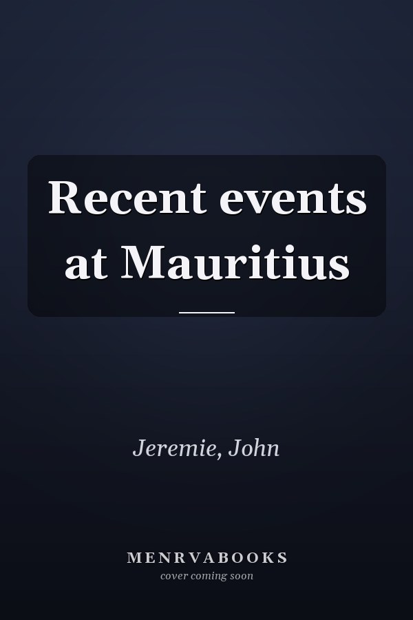 Recent events at Mauritius