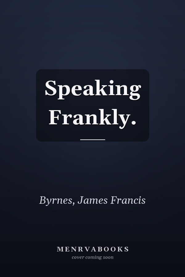 Speaking Frankly.