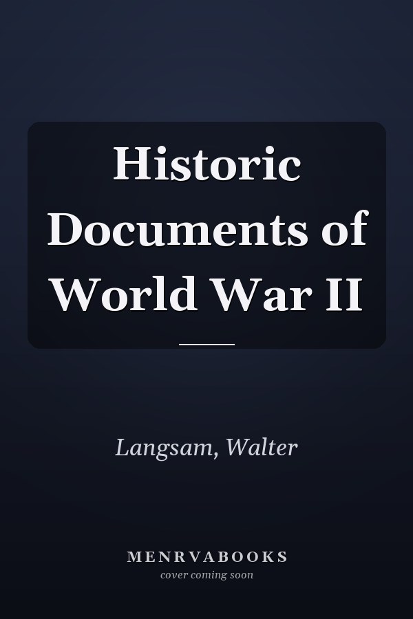 Historic Documents of World War II