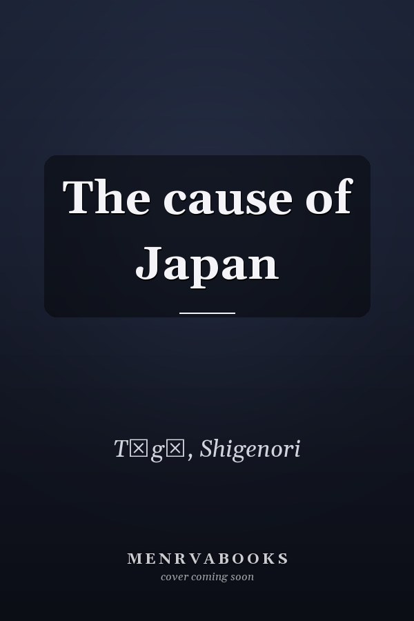 The cause of Japan
