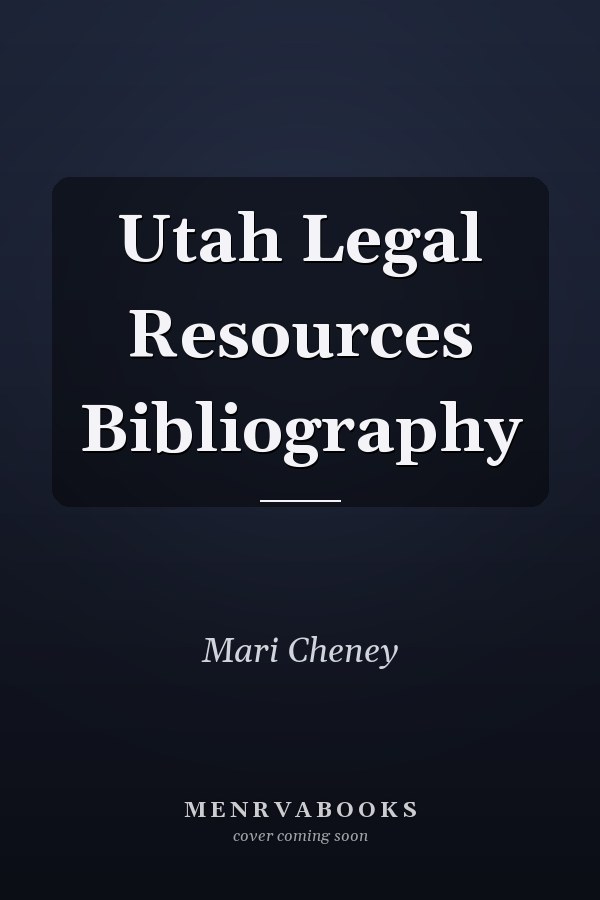 Utah Legal Resources Bibliography