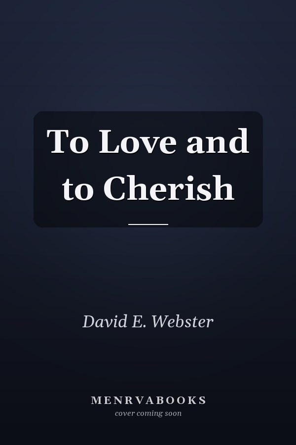 To Love and to Cherish