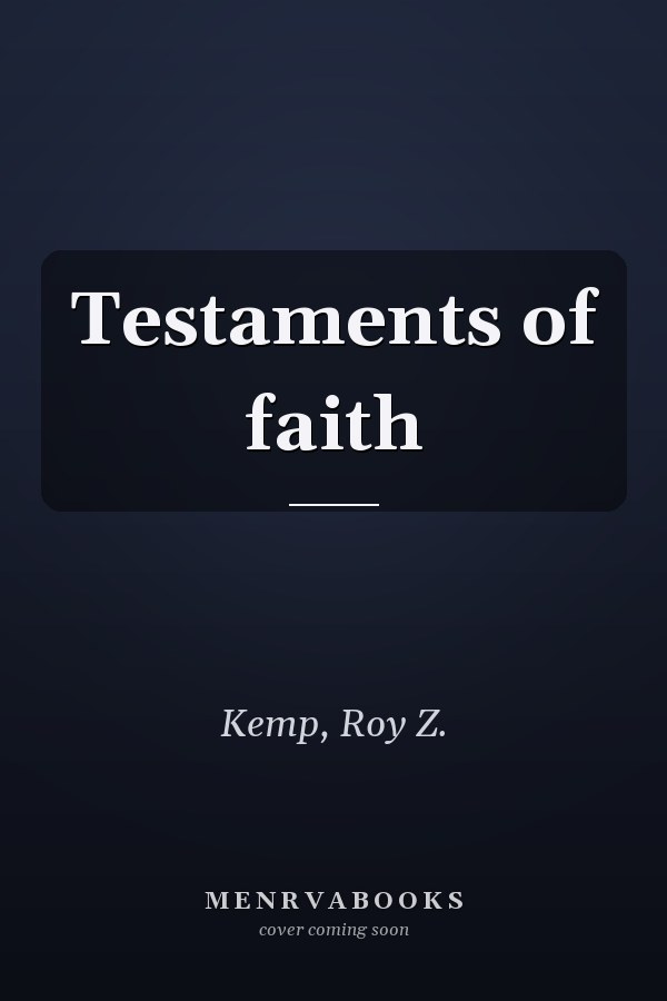 Testaments of faith