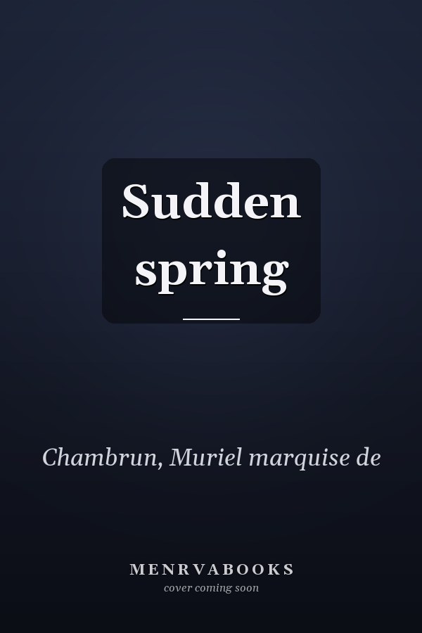 Sudden spring