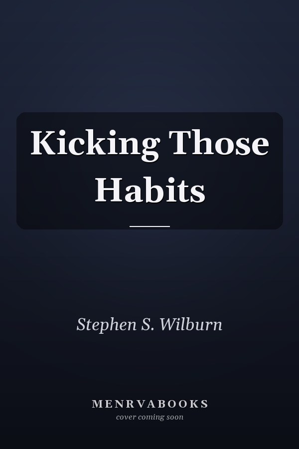 Kicking Those Habits