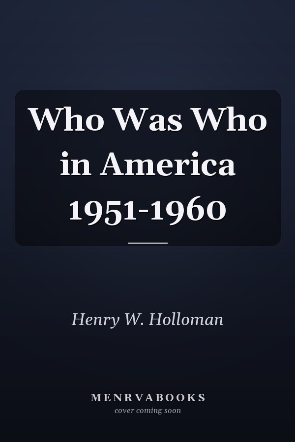 Who Was Who in America 1951-1960