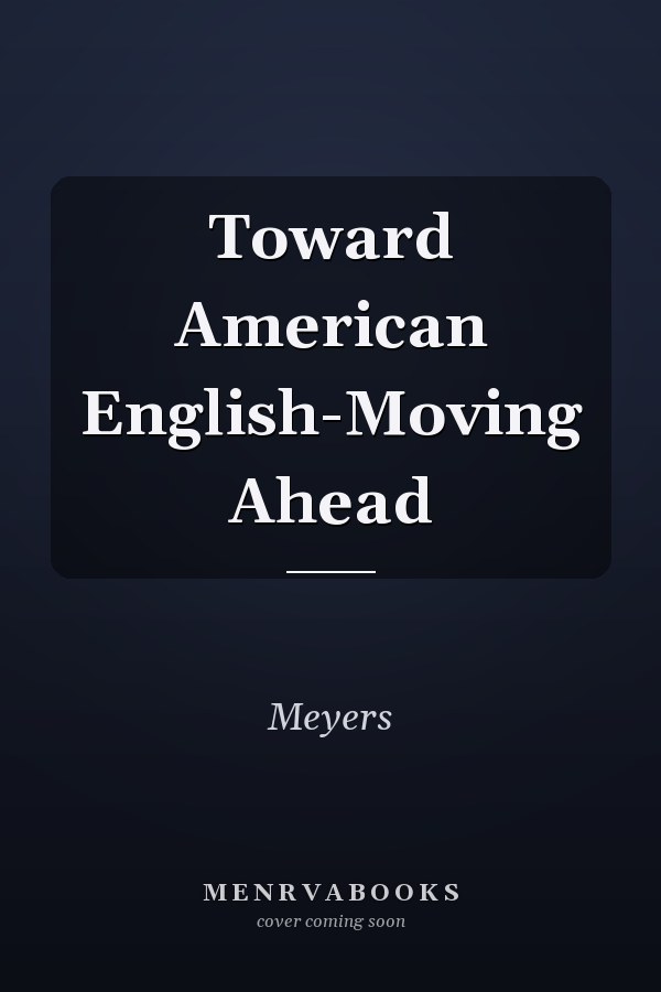 Toward American English-Moving Ahead
