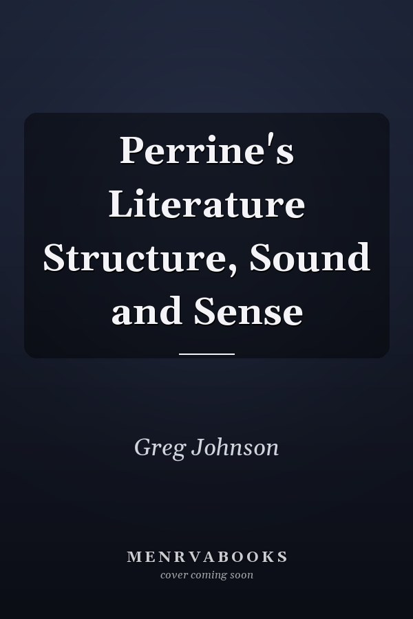 Perrine's Literature Structure, Sound and Sense