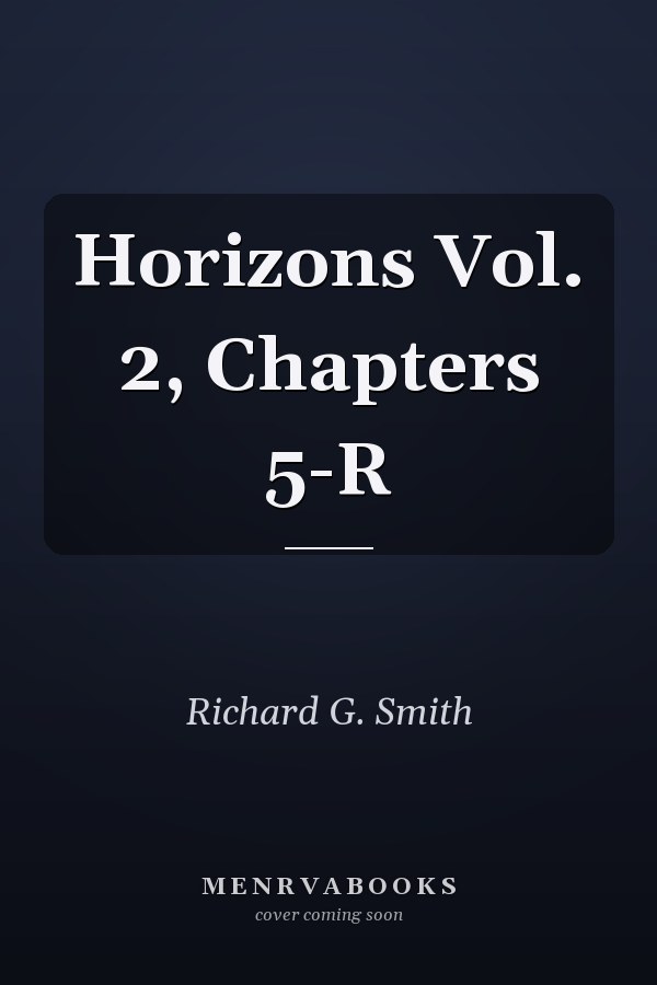 Horizons Vol. 2, Chapters 5-R
