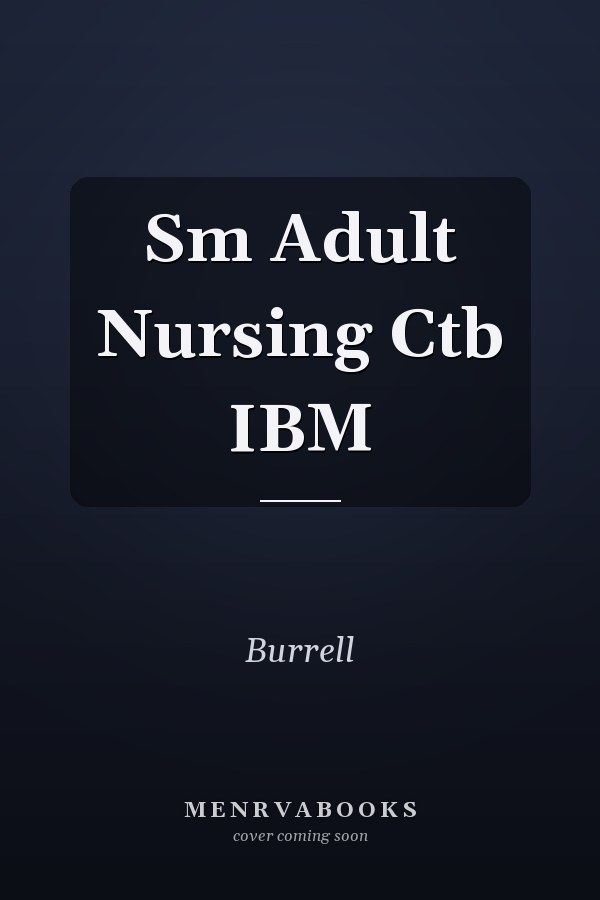 Sm Adult Nursing Ctb IBM